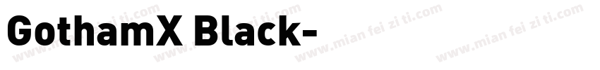 GothamX Black字体转换